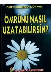 Ömrünü Nasıl Uzatabilirsin (Dua-068)
