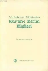 Nuzulünden Günümüze Kur'an-ı Kerim Bilgileri