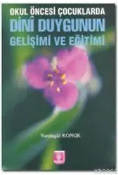 Okul Öncesi Çocuklarda Dini Duygunun Gelişimi ve Eğitimi