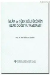 İslam ve Türk Kültürünün Uzak Doğu'ya Yayılması