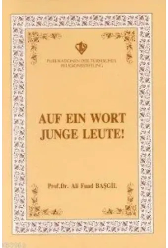 Auf ein Wort Junge Leute (Gençlerle Başbaşa)