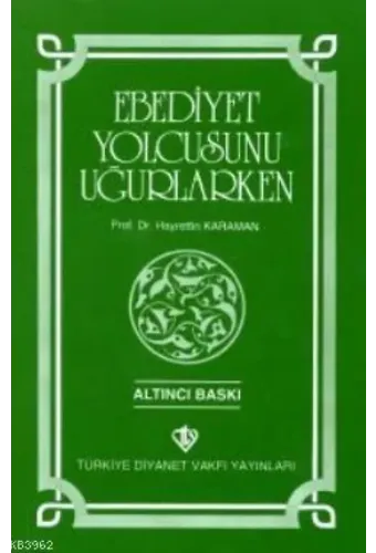 Ebediyet Yolcusunu Uğurlarken
