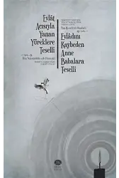 Evlat Acısıyla Yanan Yüreklere Teselli