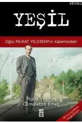 Yeşil; Oğlu Murat Yıldırım'ın Kaleminden