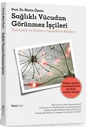 Sağlıklı Vücudun Görünmez İşçileri; Hormonlar ve Hormon Hastalıkları Rehberi