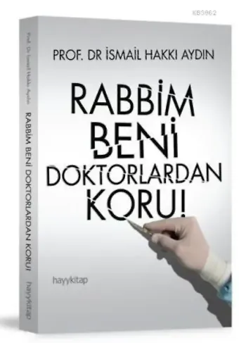 Rabbim Beni Doktorlardan Koru!