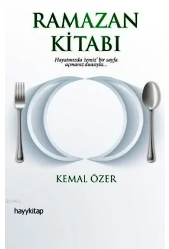 Ramazan Kitabı; Hayatınızda Temiz Bir Sayfa Açmanız Duasıyla...