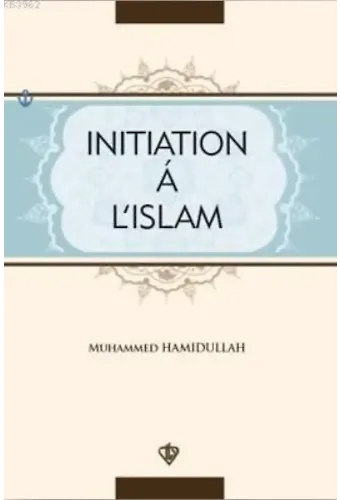 Initiation'a L'İslam; İslama Giriş Fransızca