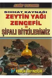 Sıhhat Kaynağı Zeytin Yağı Zencefil ve Şifalı Bitkilerimiz (Bitki-020 / P15)