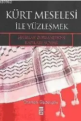 Kürt Meselesi İle Yüzleşmek; Sınırlar Zorlanırken Kapıları Açmak