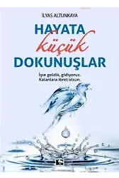 Hayata Küçük Dokunuşlar