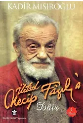 Üstad Necip Fazıl'a Dair