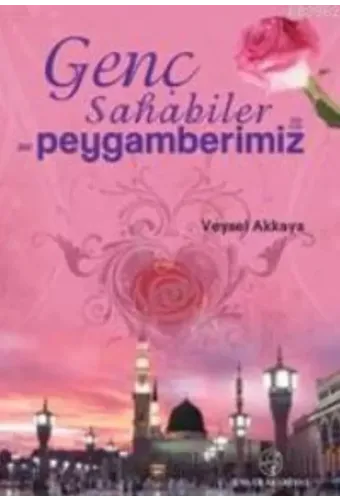 Genç Sahabiler ve Peygamberimiz