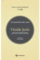 Varidat Şerhi - Nuru'l-Arabi Külliyatı 7. Cilt