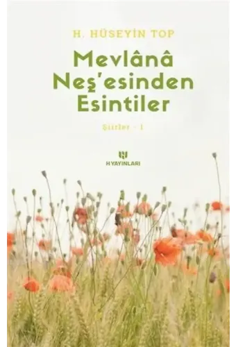 Mevlana Neş'esinden Esintiler Şiirler 1