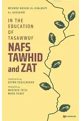 In the Education of Tasawwuf Nafs Tawhid and Zat