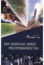 Bir Hikayem Vardı Anlatamamıştım