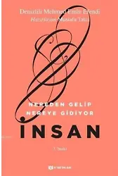 Nereden Gelip Nereye Gidiyor İnsan