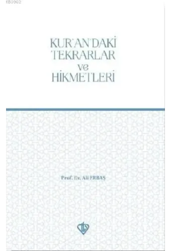 Kur'an'daki Tekrarlar ve Hikmetleri