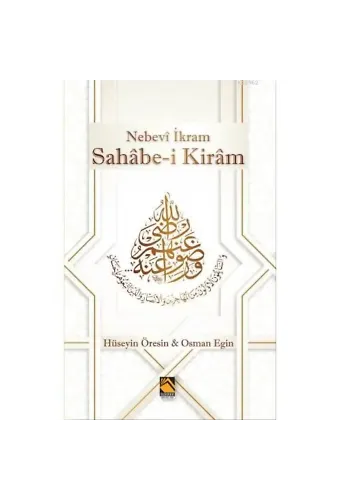 Sahâbe-i Kirâm; Nebevî İkram