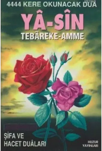 Ya-Sin Tebareke-Amme; 4444 Kere Okunacak Dua / Şifa ve Hacet Duaları