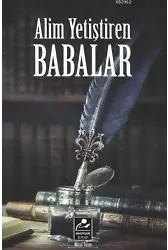 Alim Yetiştiren Babalar
