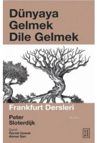 Dünyaya Gelmek Dile Gelmek