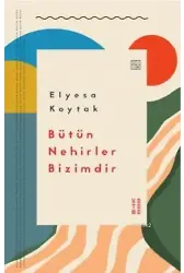 Bütün Nehirler Bizimdir
