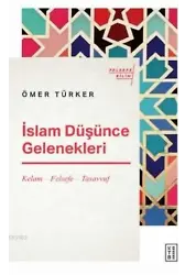 İslam Düşünce Gelenekleri; Kelam - Felsefe - Tasavvuf