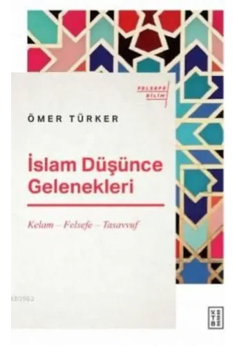 İslam Düşünce Gelenekleri; Kelam - Felsefe - Tasavvuf