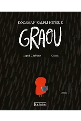 Kocaman Kalpli Huysuz Graou