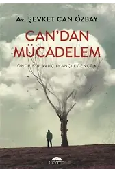 Can'dan Mücadelem Önce Bir Avuç İnançlı Gençtik
