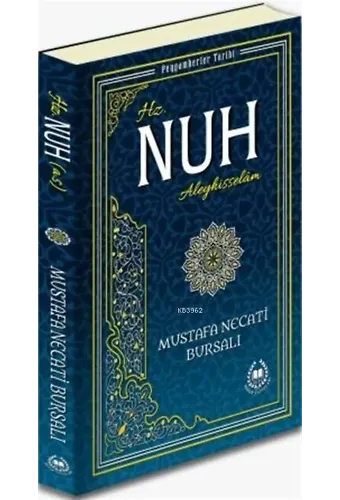 Hz. Nuh Aleyhisselam; Peygamberler Tarihi