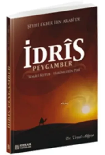 İdris Peygamber - Doç. Dr. Veysel Akkaya
