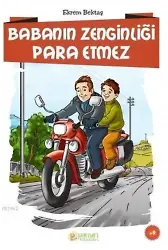 Babanın Zenginliği Para Etmez - Ekrem Bektaş