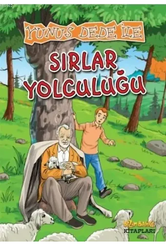 Yunus Dede ile Sırlar Yolculuğu - Mehmet Akif Karayel