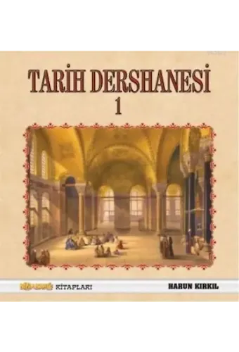 Tarih Dershanesi 1 - Harun Kırkıl