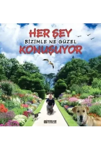 Her Şey Bizimle Ne Güzel Konuşuyor
