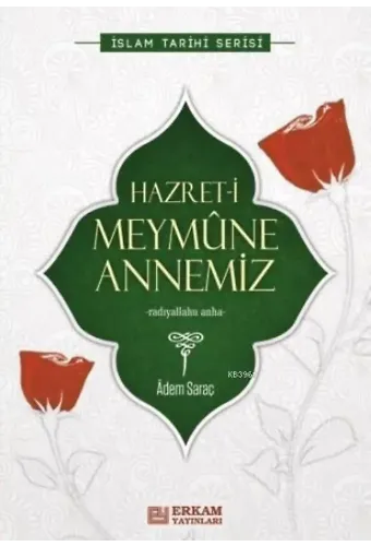 Hazreti Meymûne Annemiz - Adem Saraç