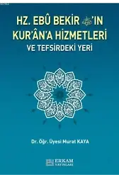 Hz. Ebu Bekir'in Kur'an'a Hizmetleri ve Tefsirdeki Yeri - Doç. Dr. Murat Kaya