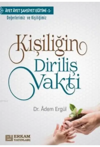 Kişiliğin Diriliş Vakti - Dr. Adem Ergül