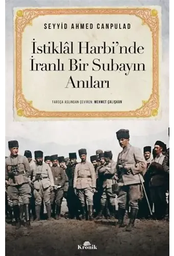 İstiklal Harbi'nde İranlı Bir Subayın Anıları
