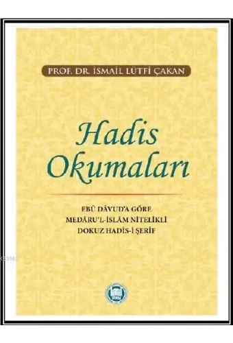 Hadis Okumaları Ebû Dâvud'a Göre Medâru'l-İslâm Nitelikli Dokuz Hadis-i Şerif