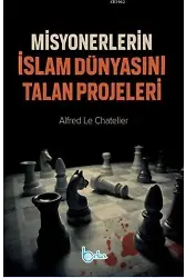 Misyonerlerin İslam Dünyasını Talan Projeleri