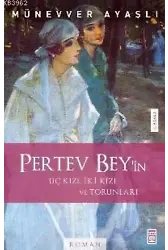 Pertev Bey'in Üç Kızı, İki Kızı, Torunları