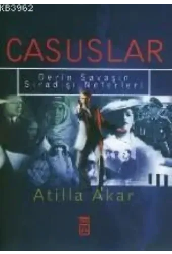 Casuslar; Derin Savaşın Sıradışı Neferleri