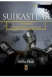 Suikastlar; Paylarına Ölüm Düşen Adamlar