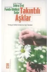 Takıntılı Aşklar; Tutkuyla Nefret Arasında Aşk Öyküleri
