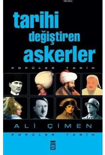 Tarihi Değiştiren Askerler