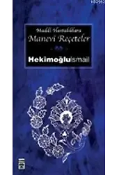 Maddi Hastalıklar'a Manevi Reçeteler